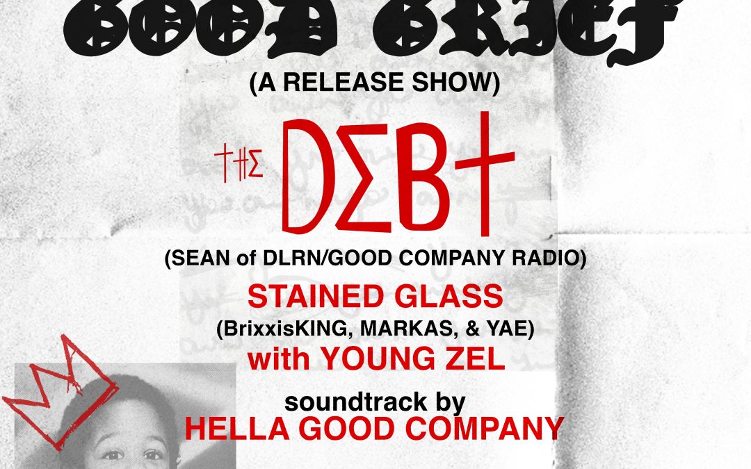 GOOD GRIEF:  a DEBT Release Show